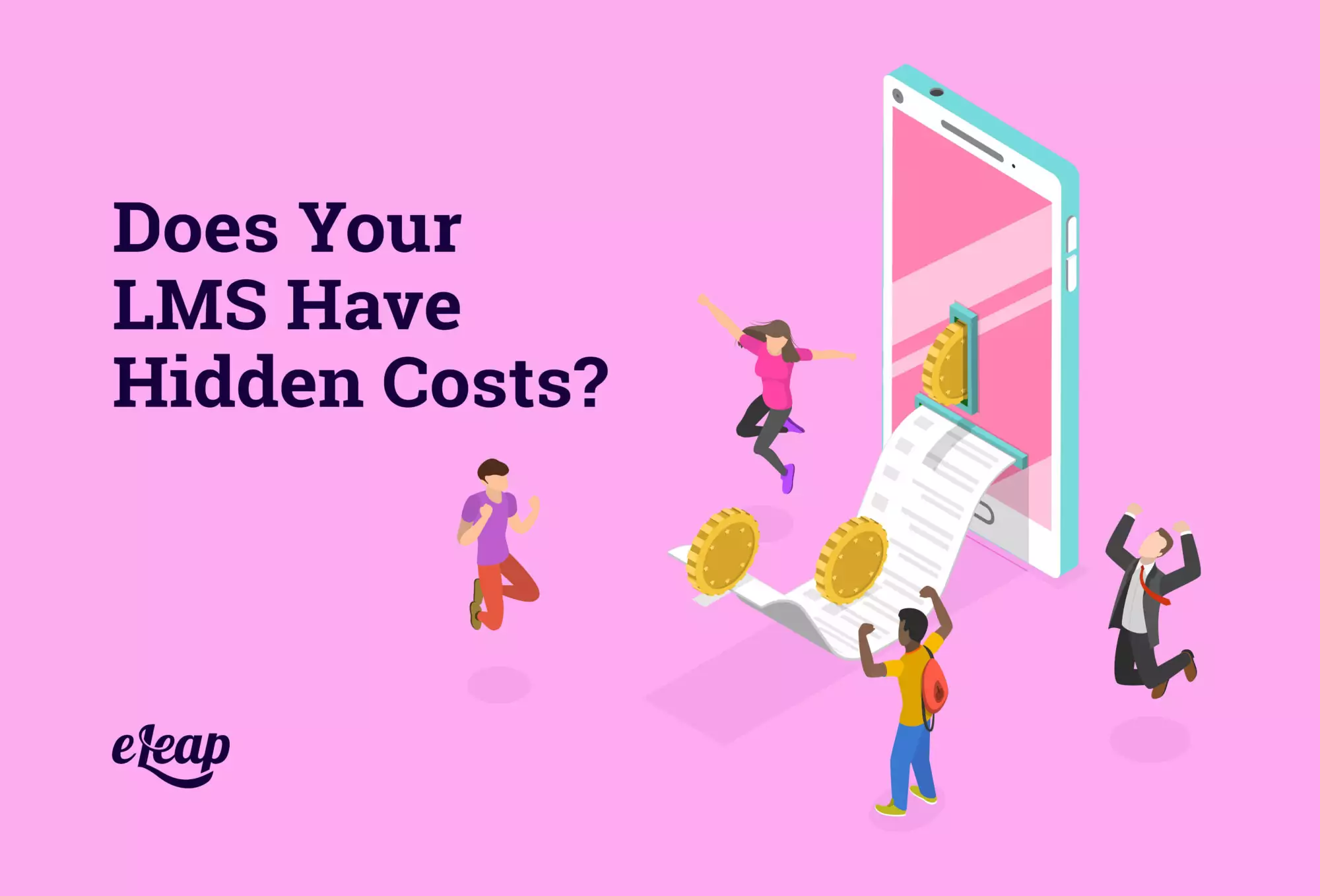 Does Your LMS Have Hidden Costs?
