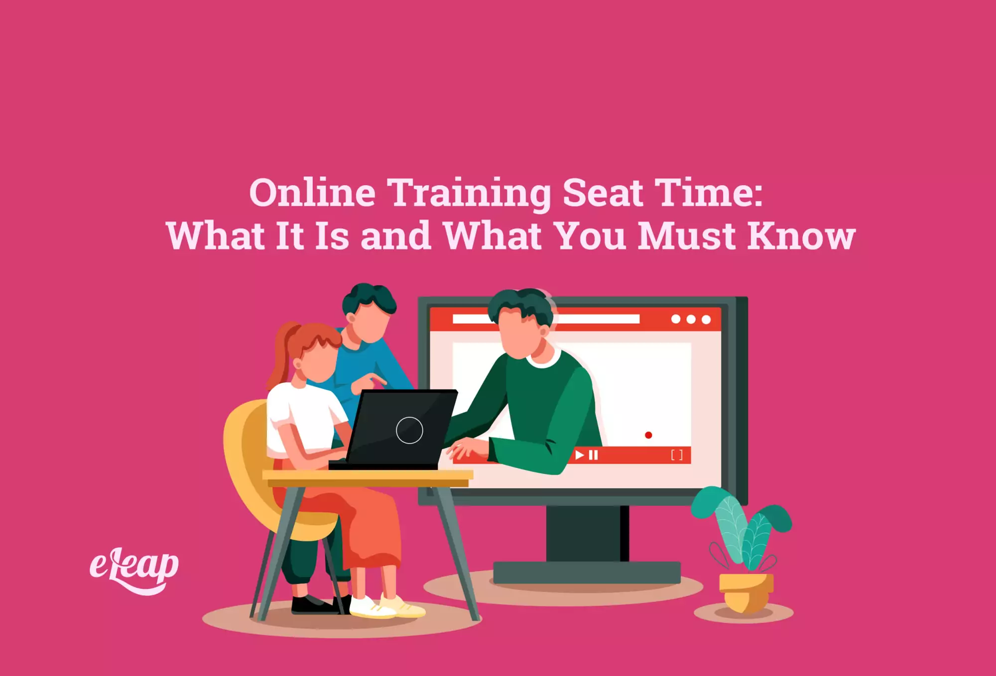 Online Training Seat Time: What It Is and What You Must Know