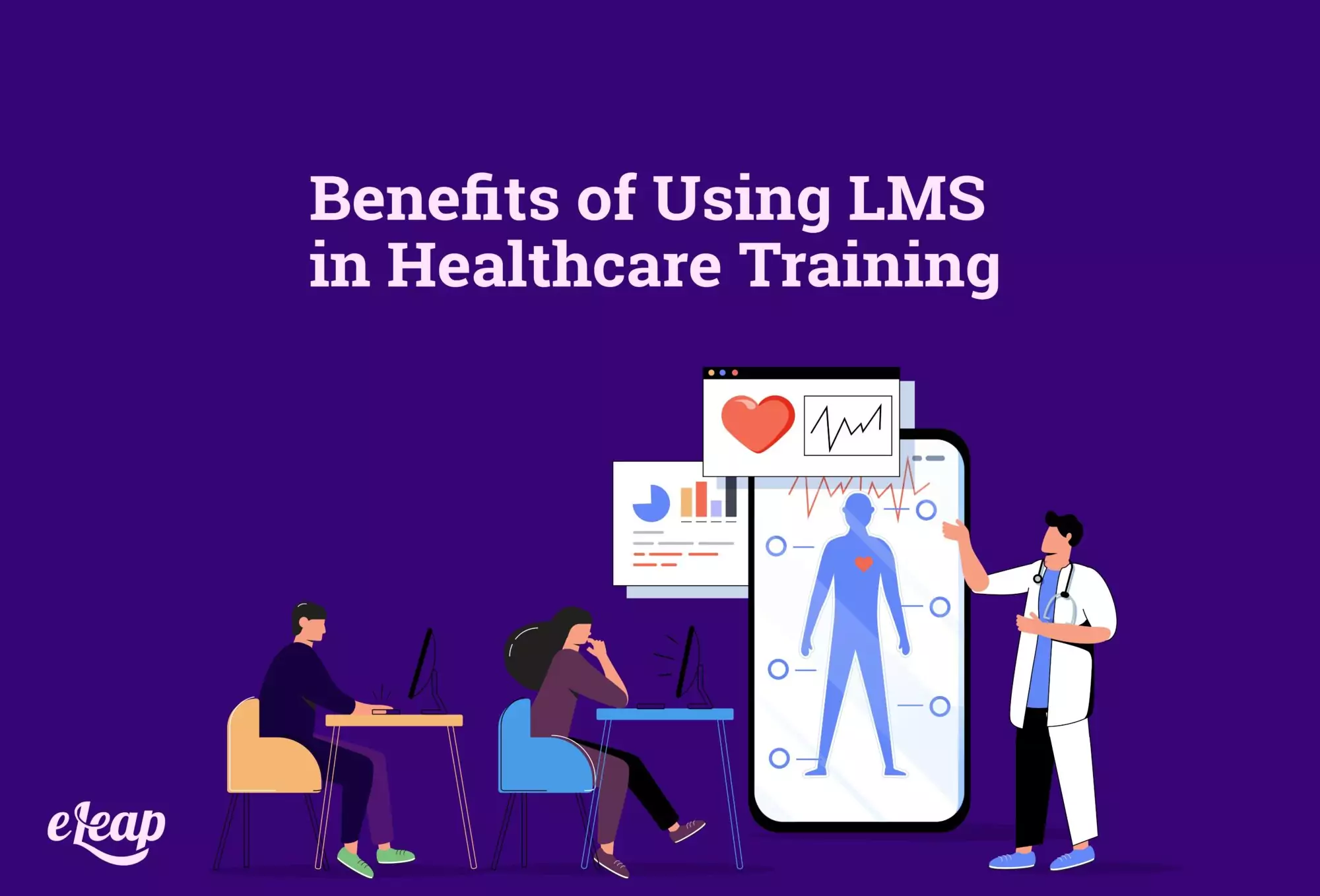 Benefits of Using LMS in Healthcare Training