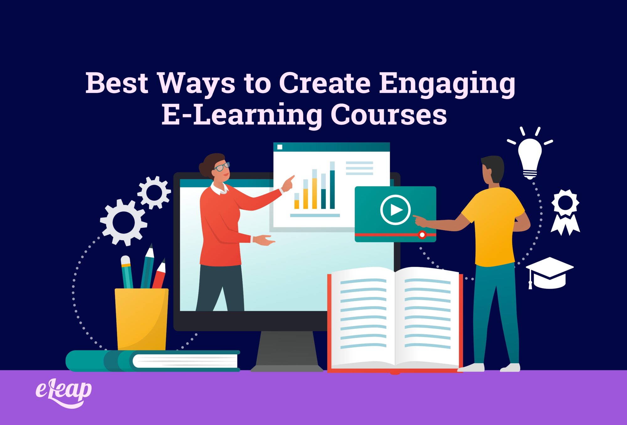 Best Ways to Create Engaging E-Learning Courses