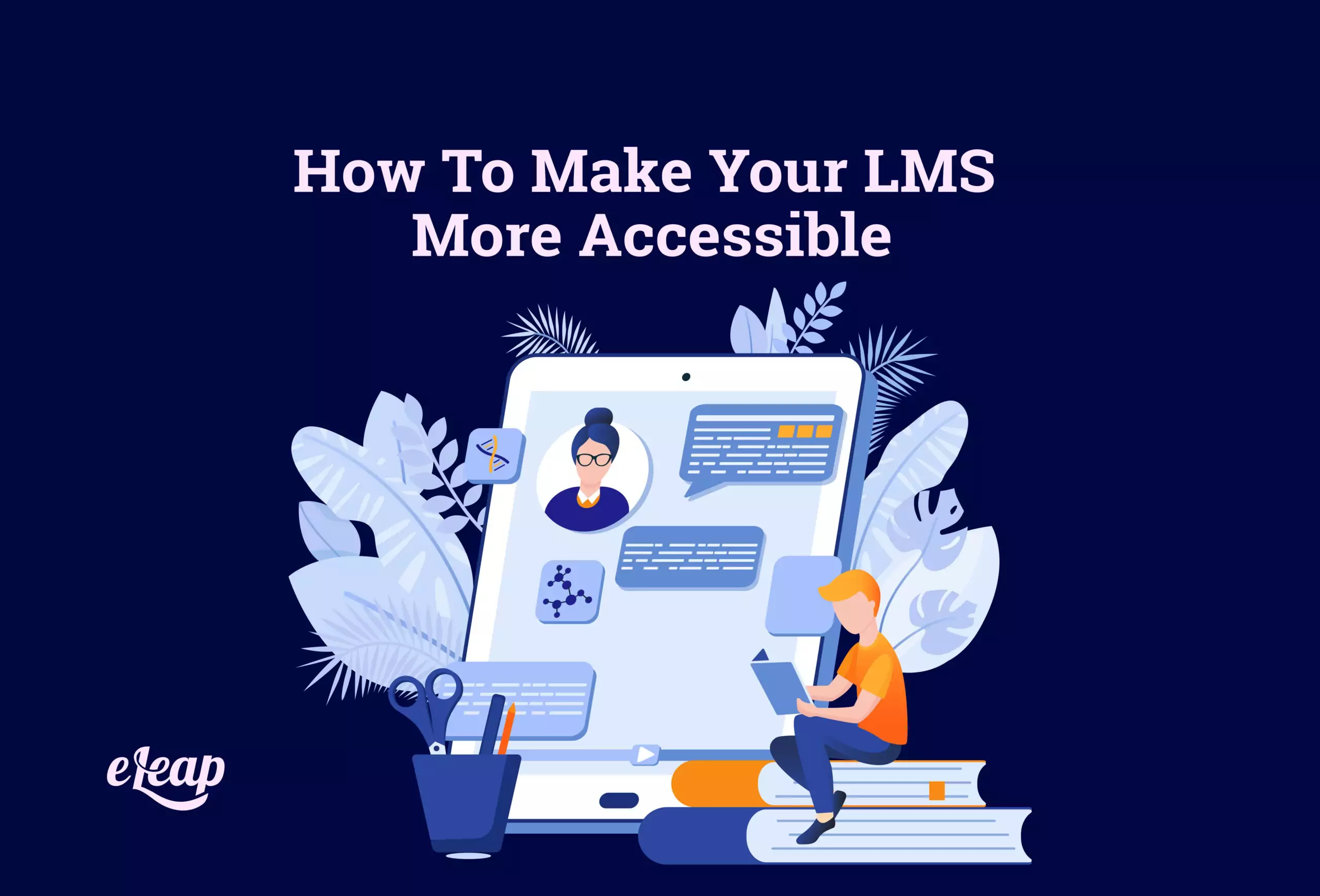 How To Make Your LMS More Accessible