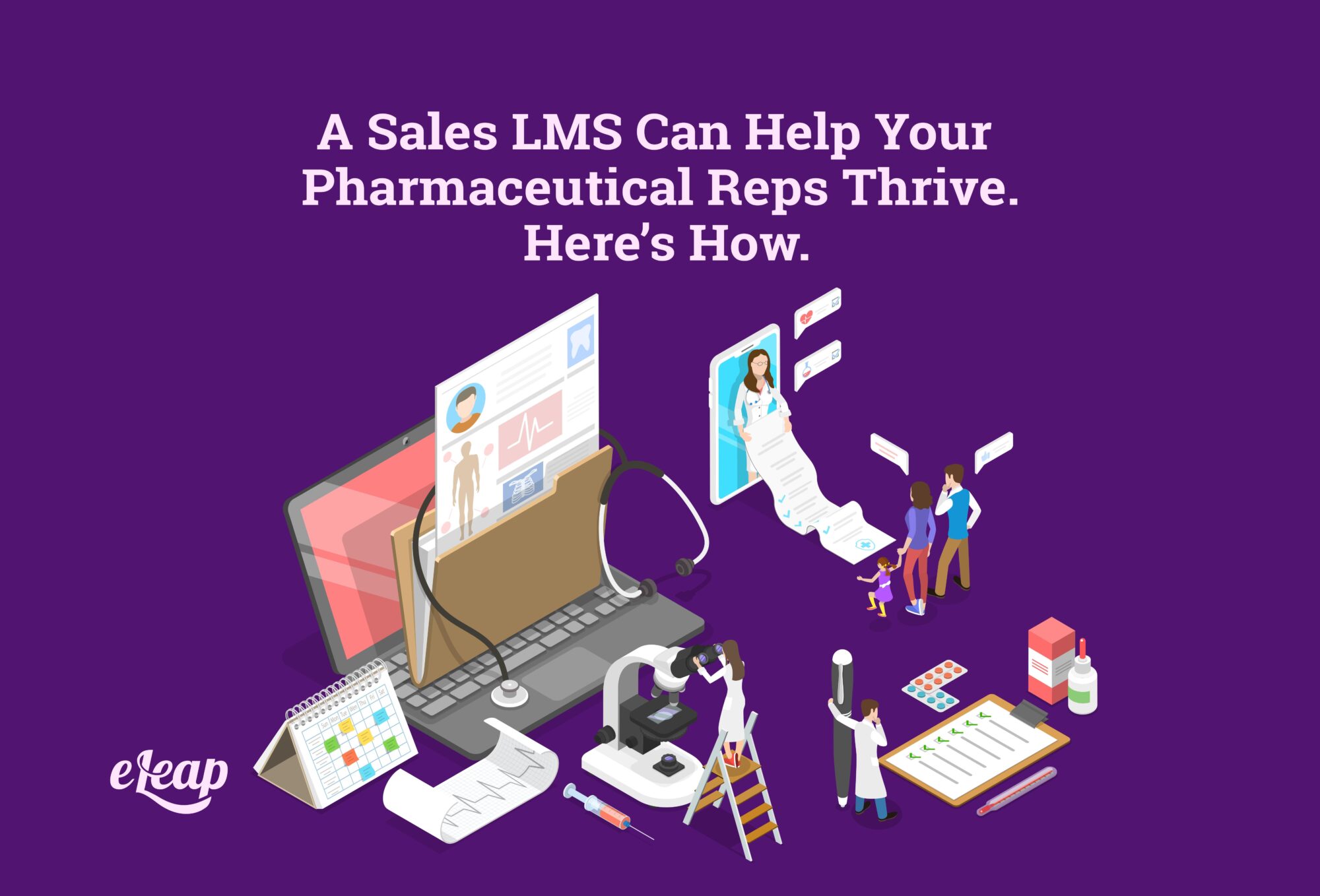 A Sales LMS Can Help Your Pharmaceutical Reps Thrive. Here's How.