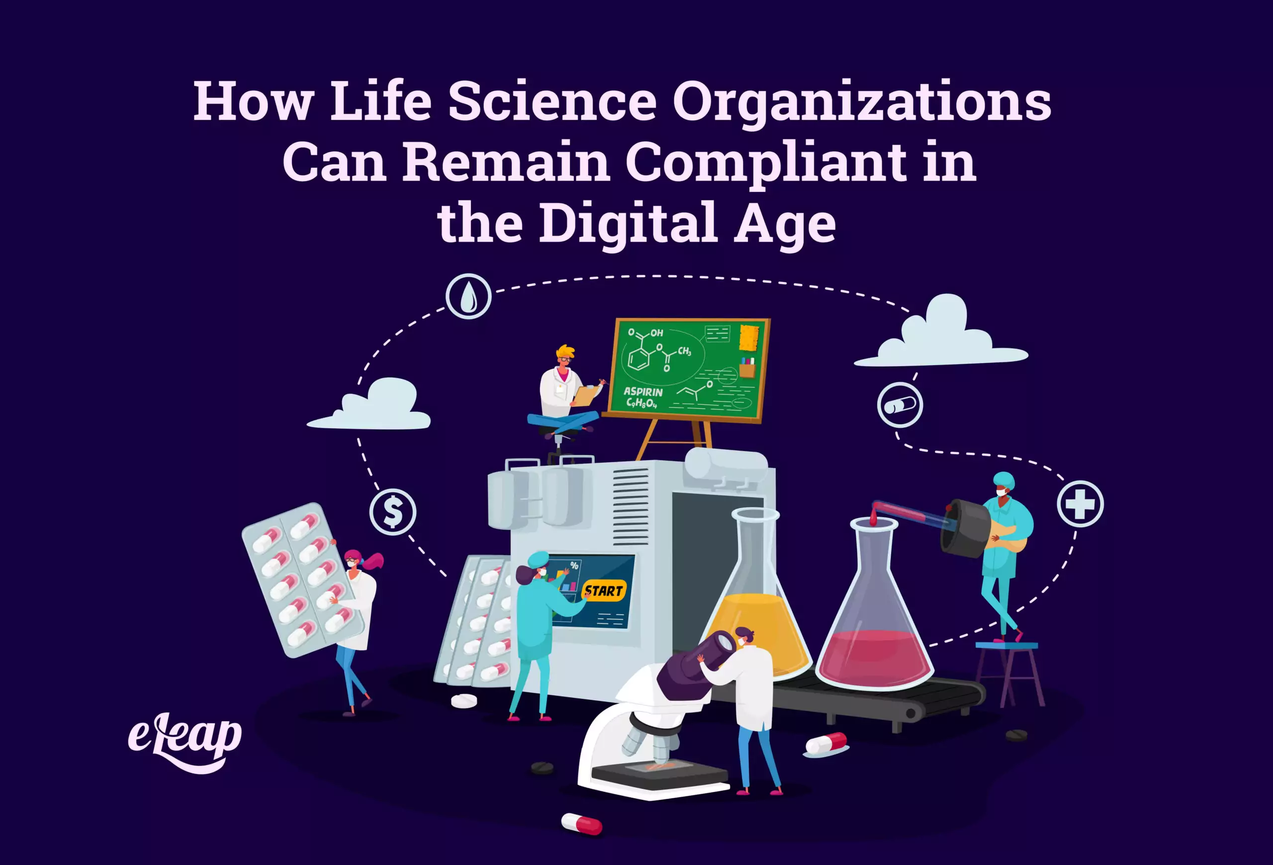 How Life Science Organizations Can Remain Compliant in the Digital Age