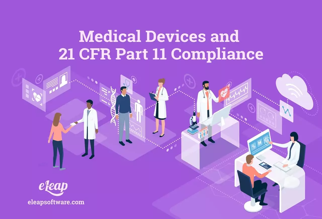 Medical Device companies and 21 CFR Part 11 Compliance