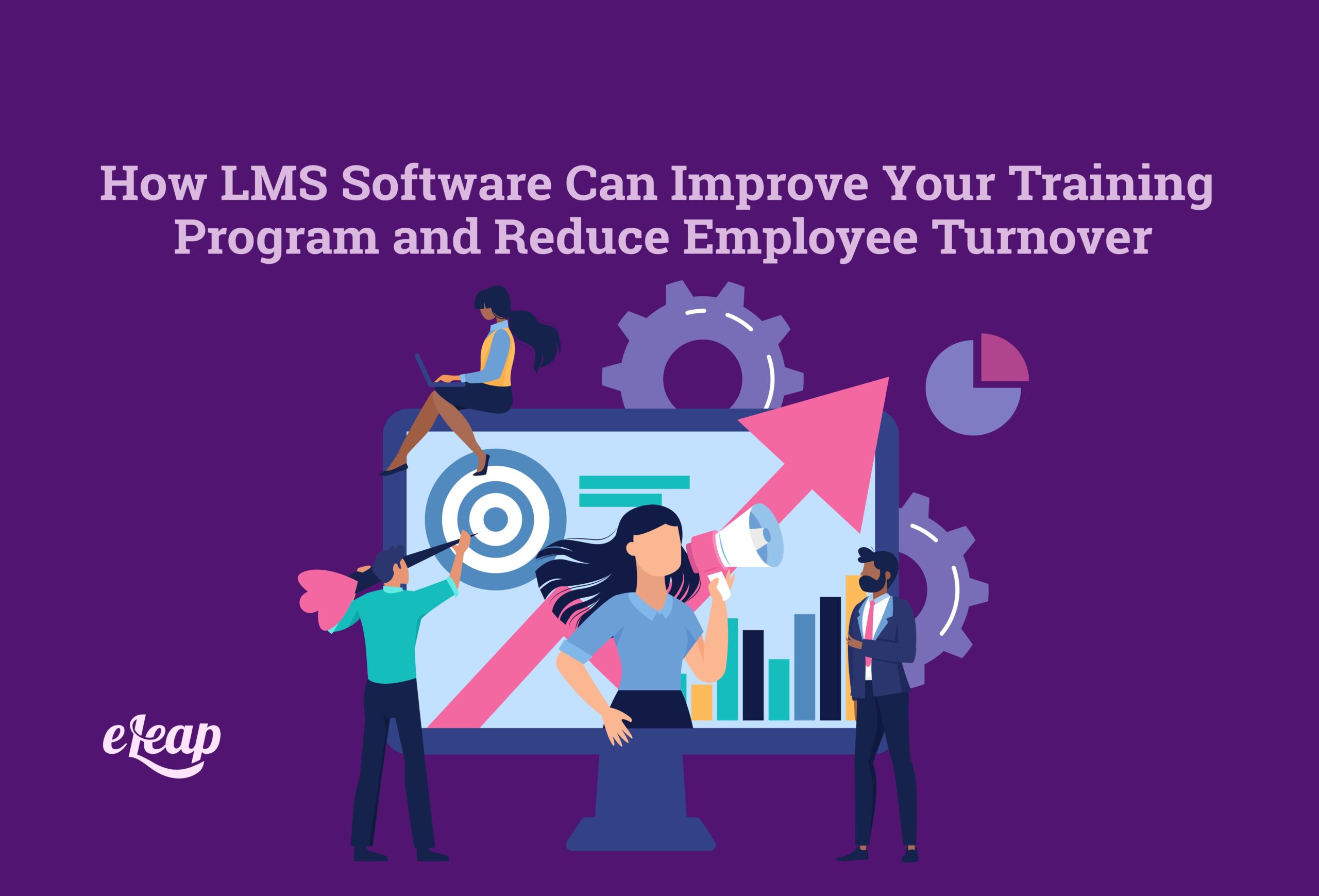 how-lms-software-can-improve-your-training-program-and-reduce-employee