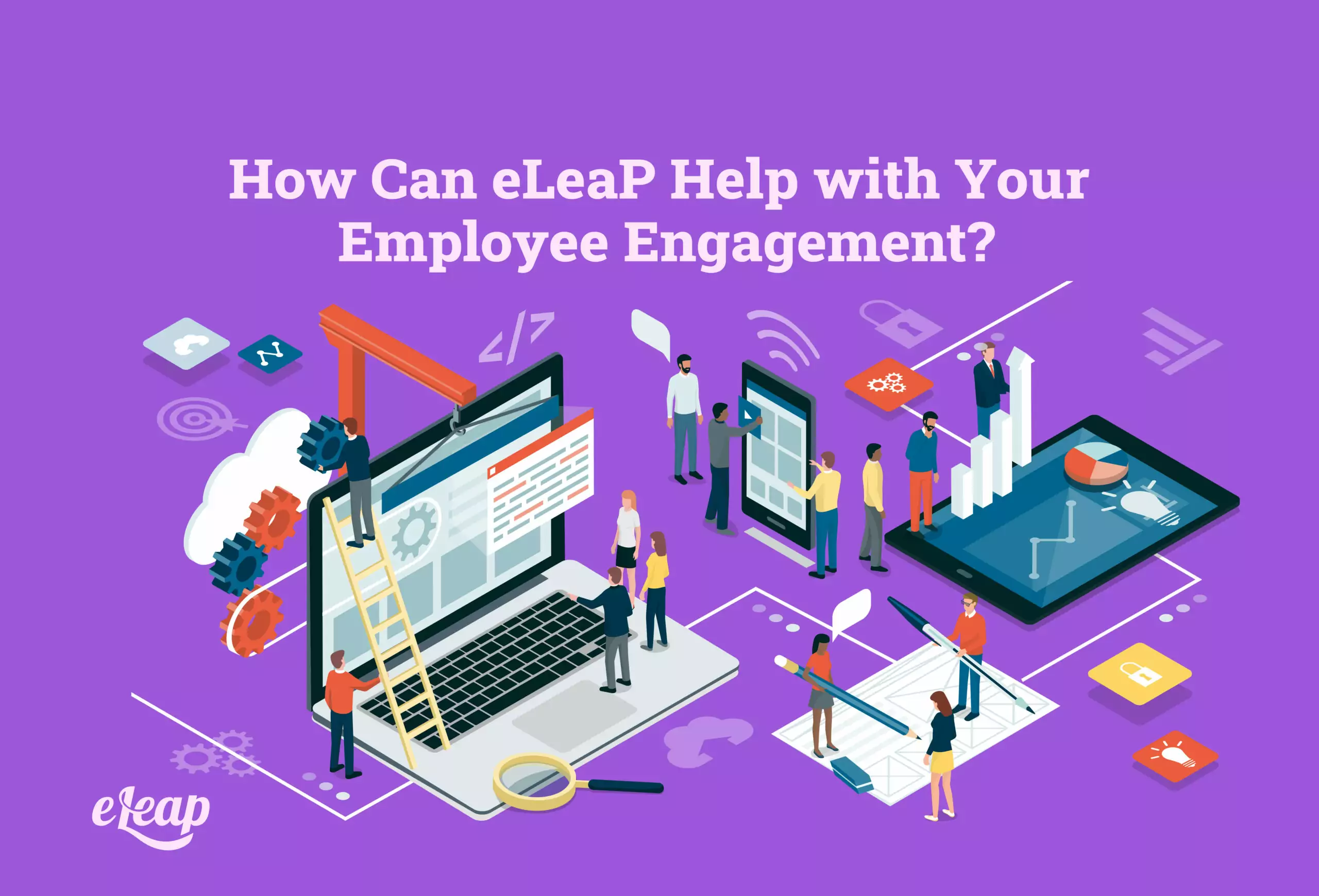 How Can eLeaP Help with Your Employee Engagement?