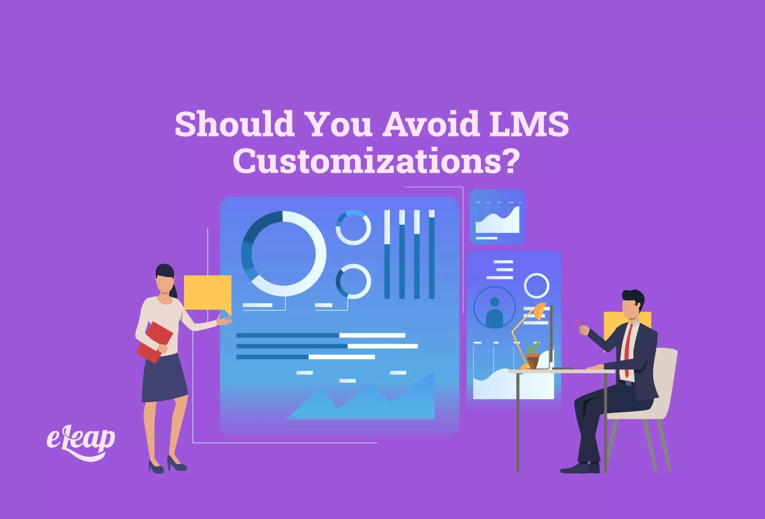 Should You Avoid LMS Customizations?