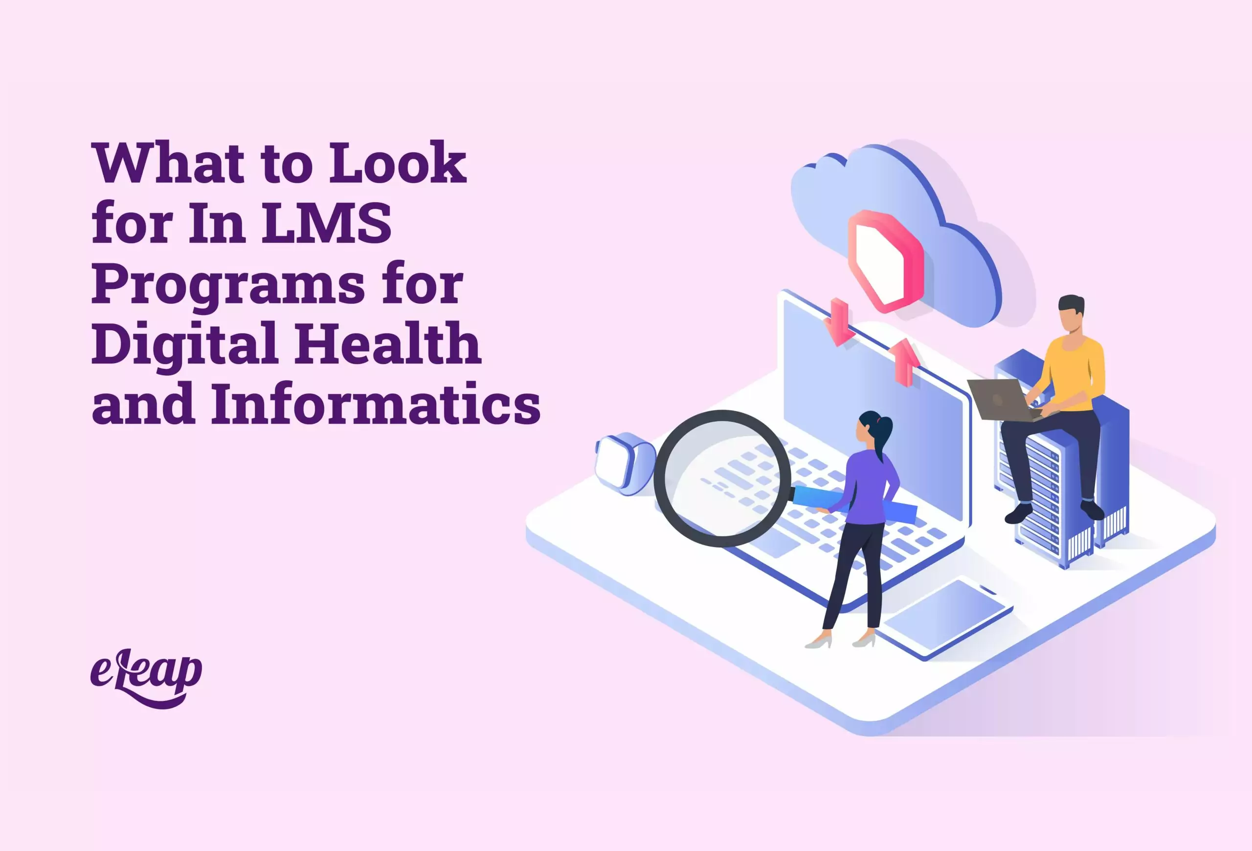 What to Look for In LMS Programs for Digital Health and Informatics