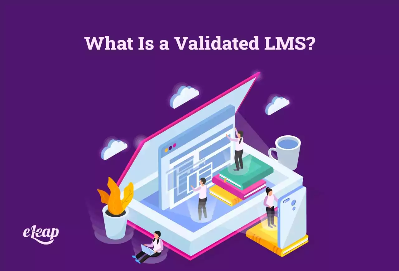 What Is a Validated LMS?