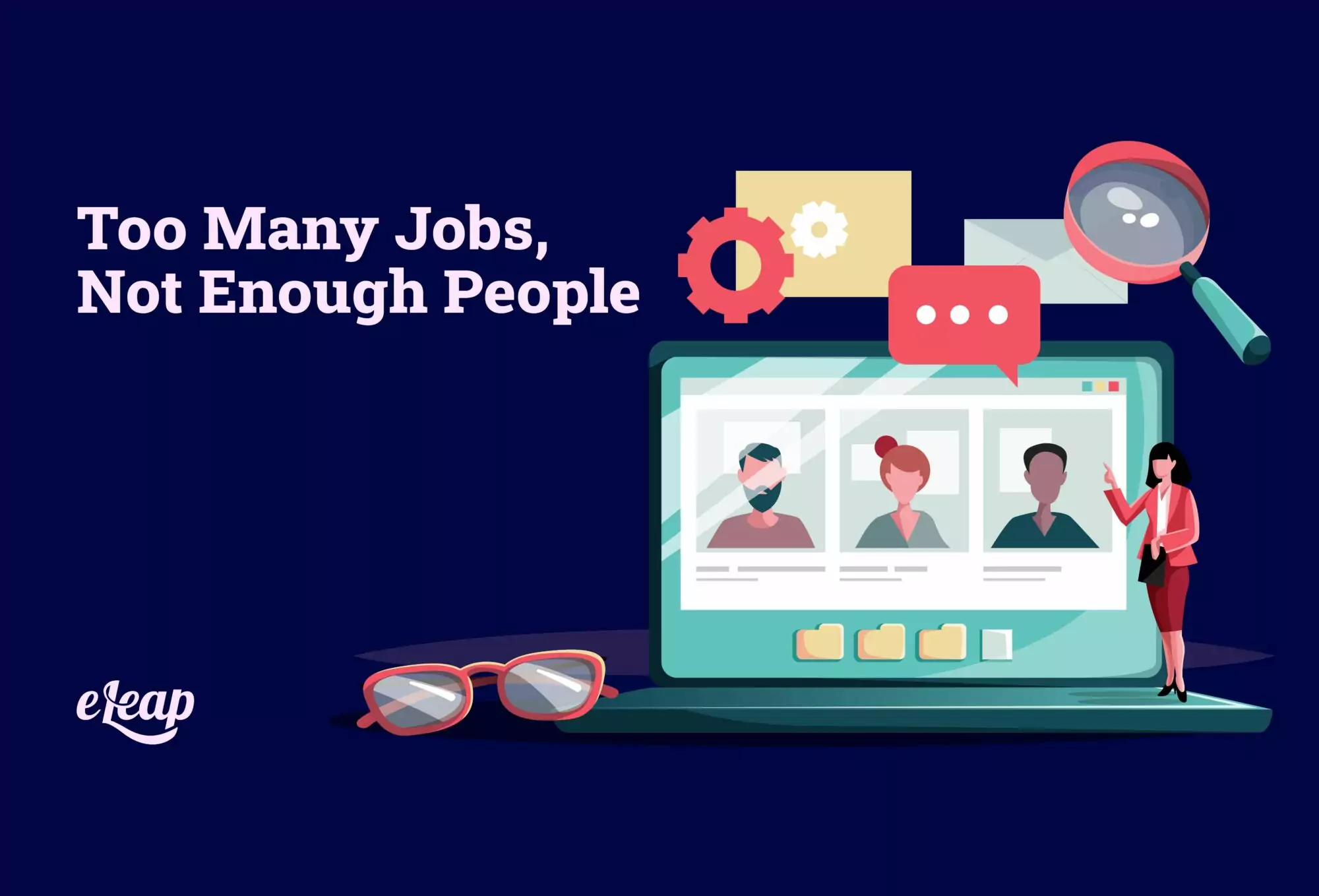Too Many Jobs, Not Enough People