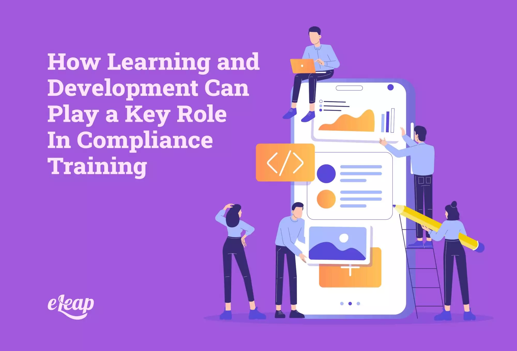 How Learning and Development Can Play a Key Role In Compliance Training