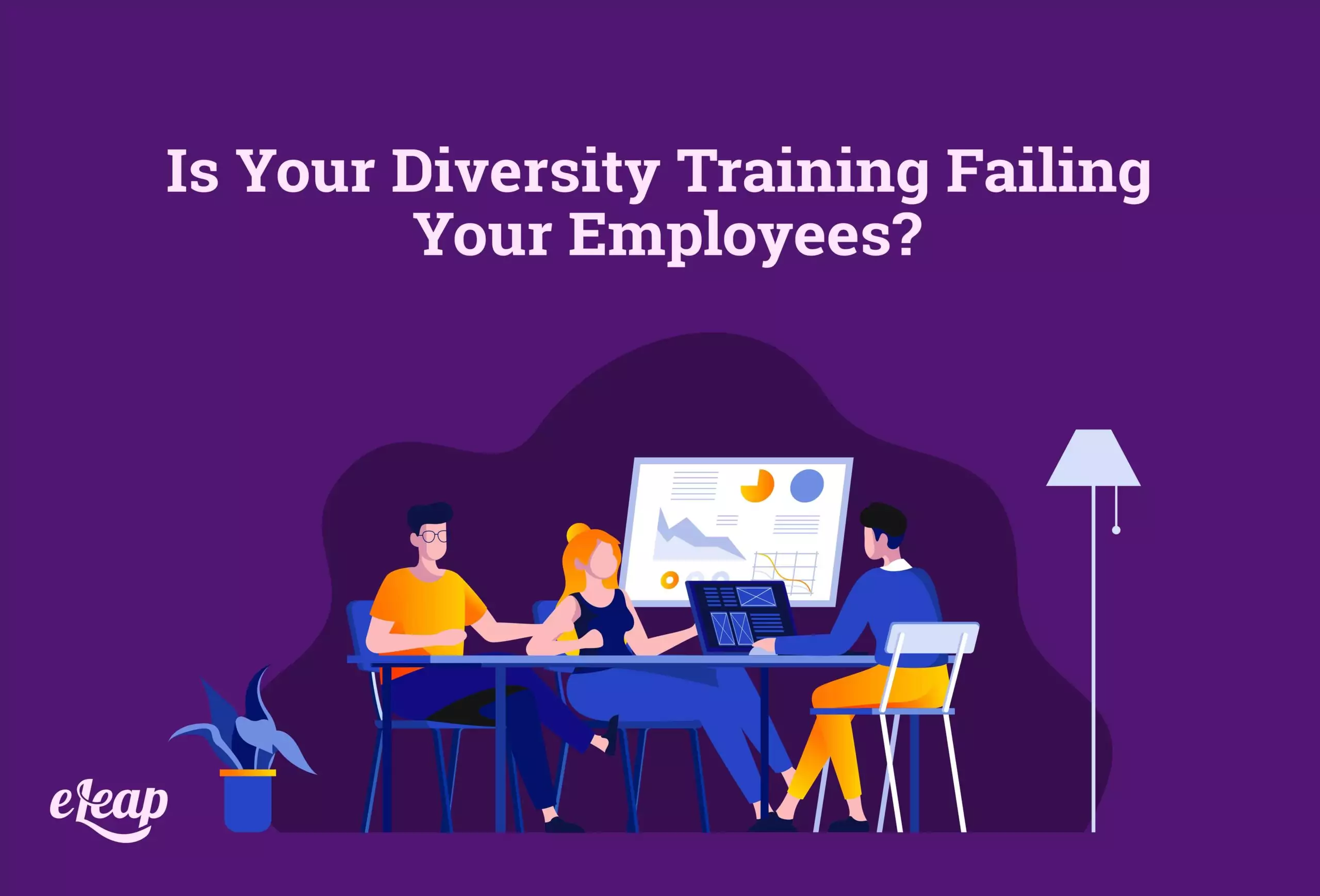 Is Your Diversity Training Failing Your Employees?