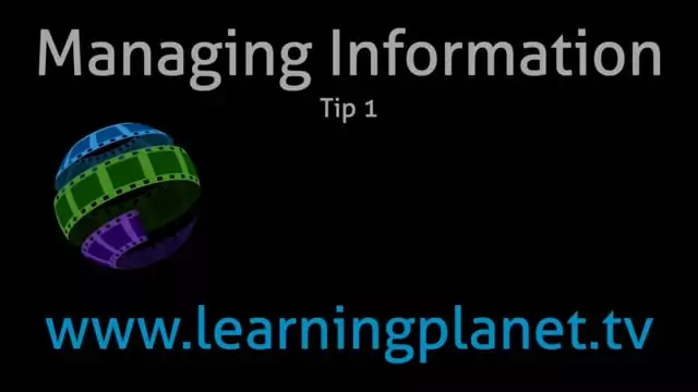 Managing Information Tip 1 In 1 Minute