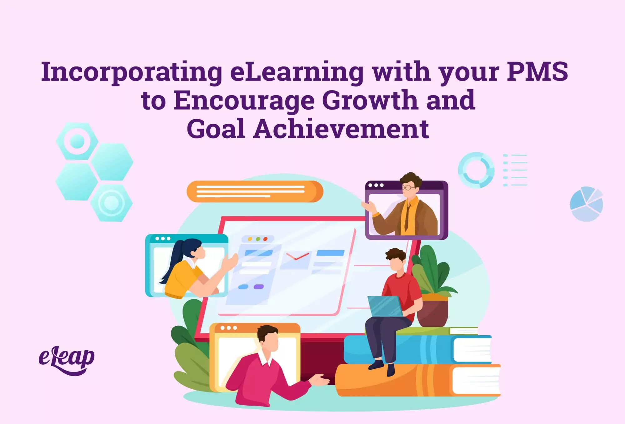 Incorporating eLearning with your PMS to Encourage Growth and Goal Achievement