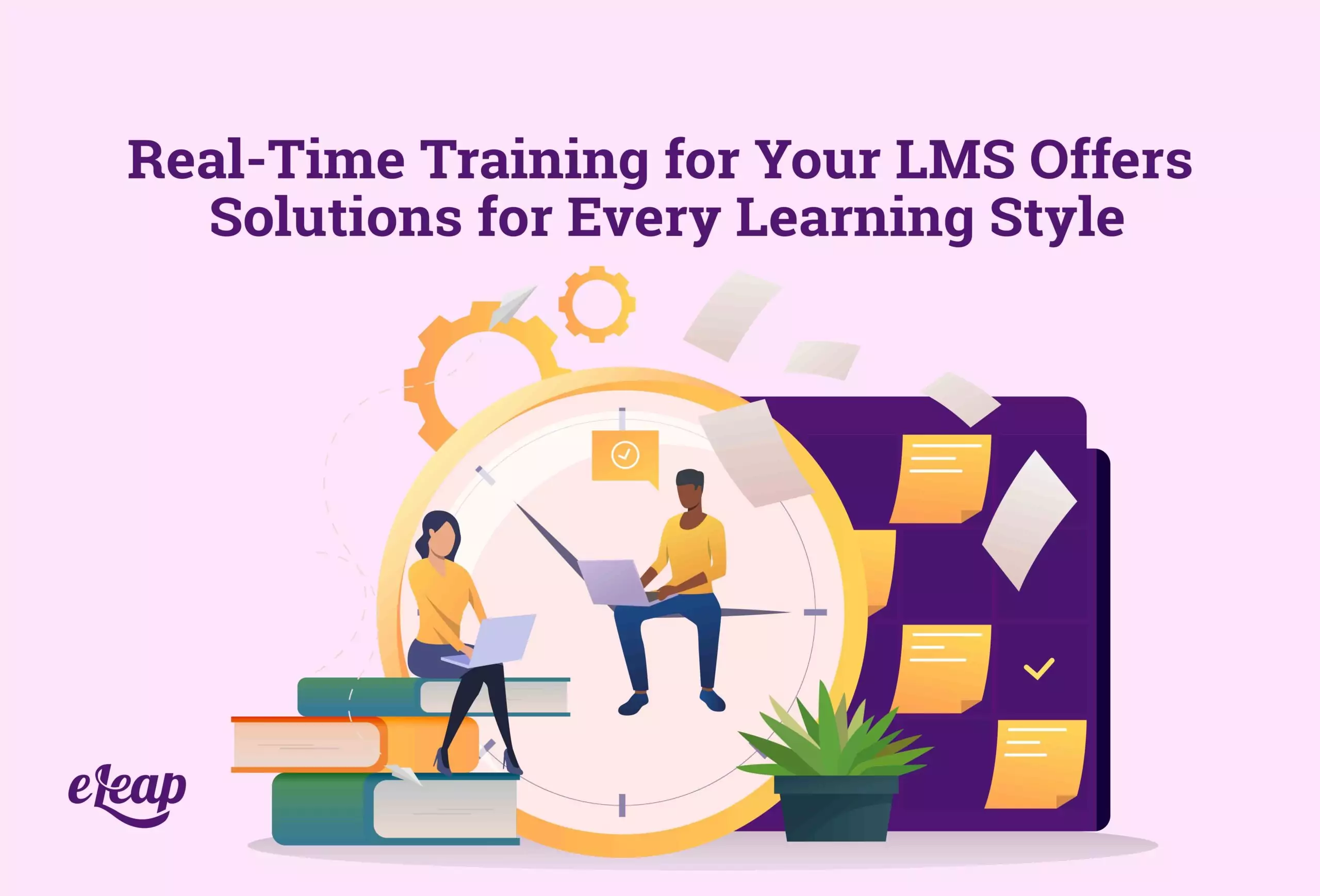 Real-Time Training for Your LMS Offers Solutions for Every Learning Style