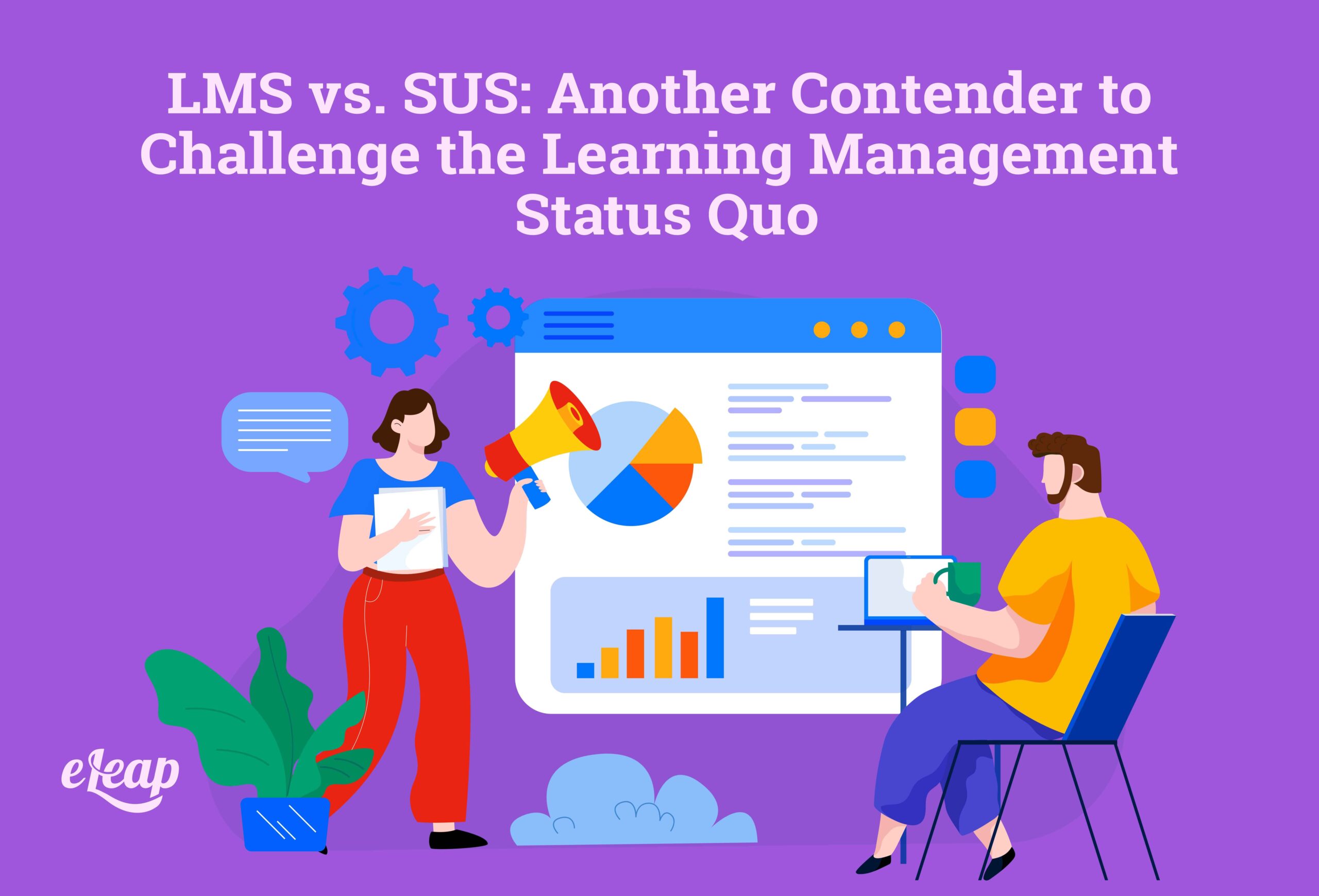 LMS vs. SUS: Another Contender to Challenge the Learning Management Status Quo