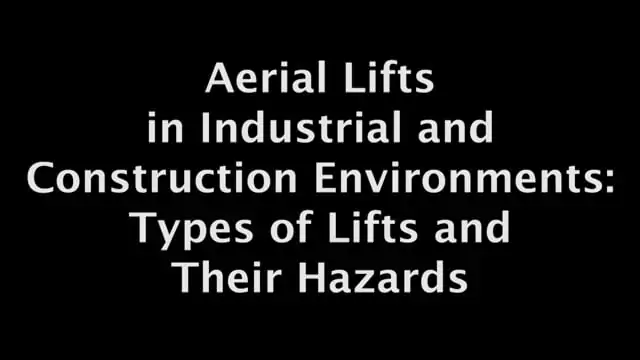 Aerial Lifts In Industrial And Construction Environments: Types Of Lifts And Their Hazards