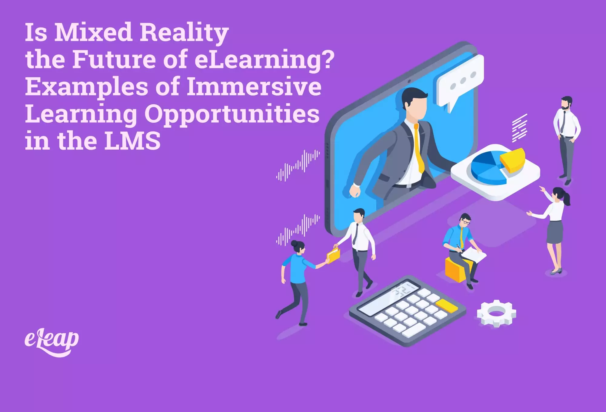 Is Mixed Reality the Future of eLearning? Examples of Immersive Learning Opportunities in the LMS
