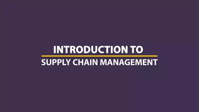 Supply Chain: Introduction To Supply Chain Management