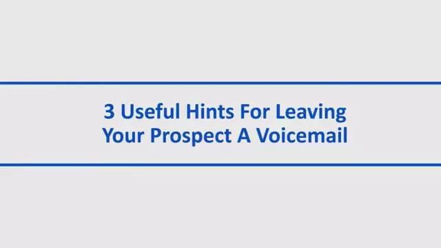 3 Useful Hints For Leaving Your Prospect A Voicemail