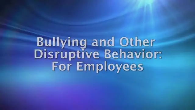 Bullying And Other Disruptive Behavior For Employees