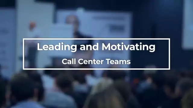 Employee Motivation: Leading And Motivating Call Center Teams