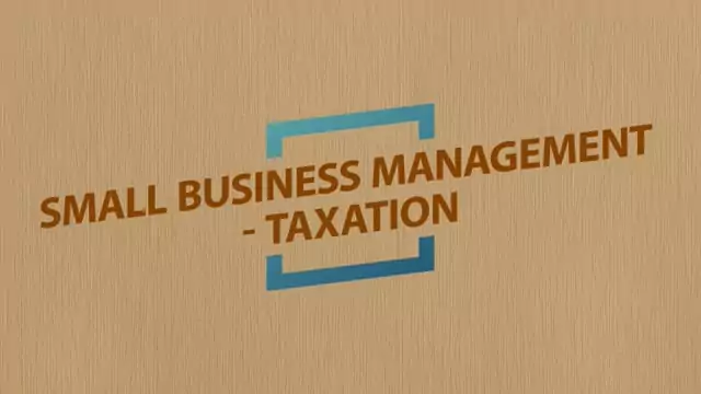 Small Business Management: Taxation