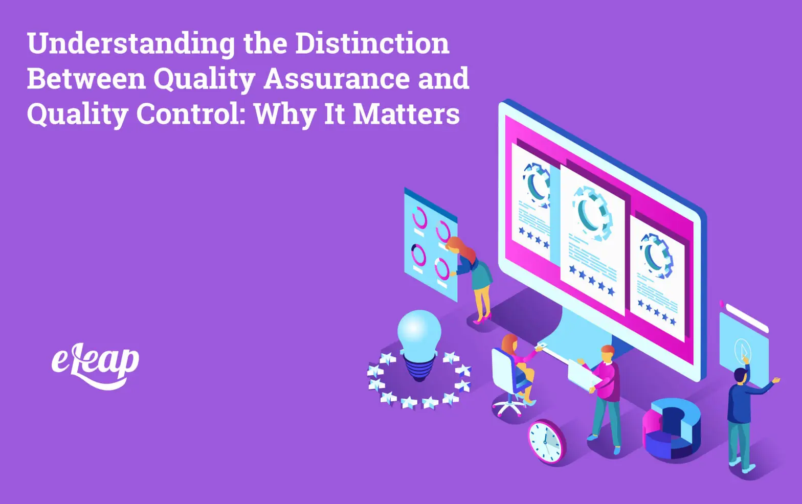 Understanding the Distinction Between Quality Assurance and Quality Control: Why It Matters