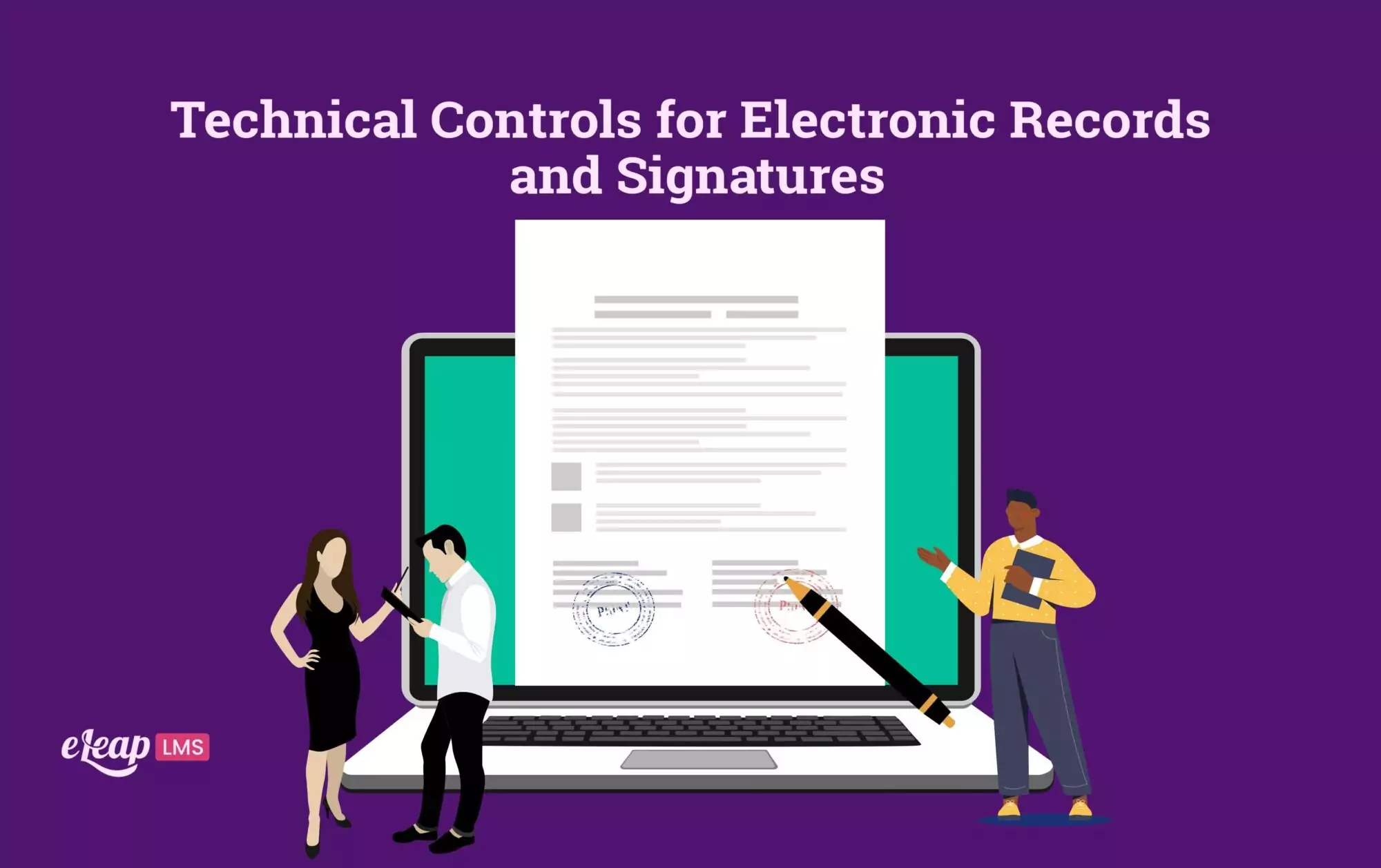 Technical Controls for Electronic Records and Signatures
