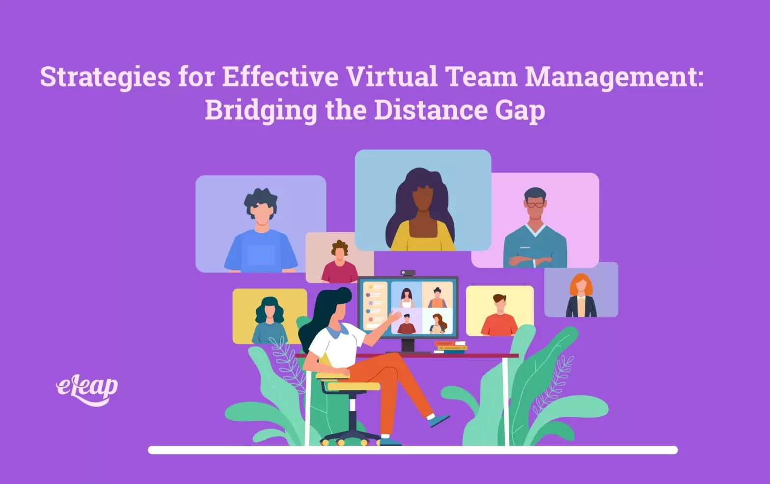 Strategies for Effective Virtual Team Management: Bridging the Distance Gap