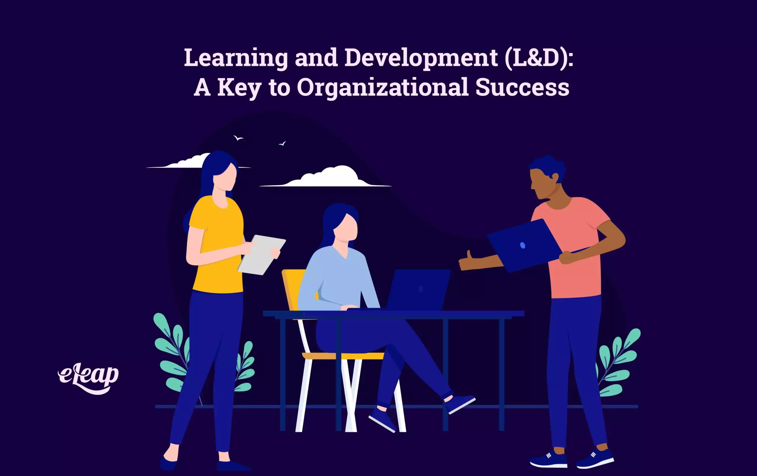 Learning and Development (L&D)