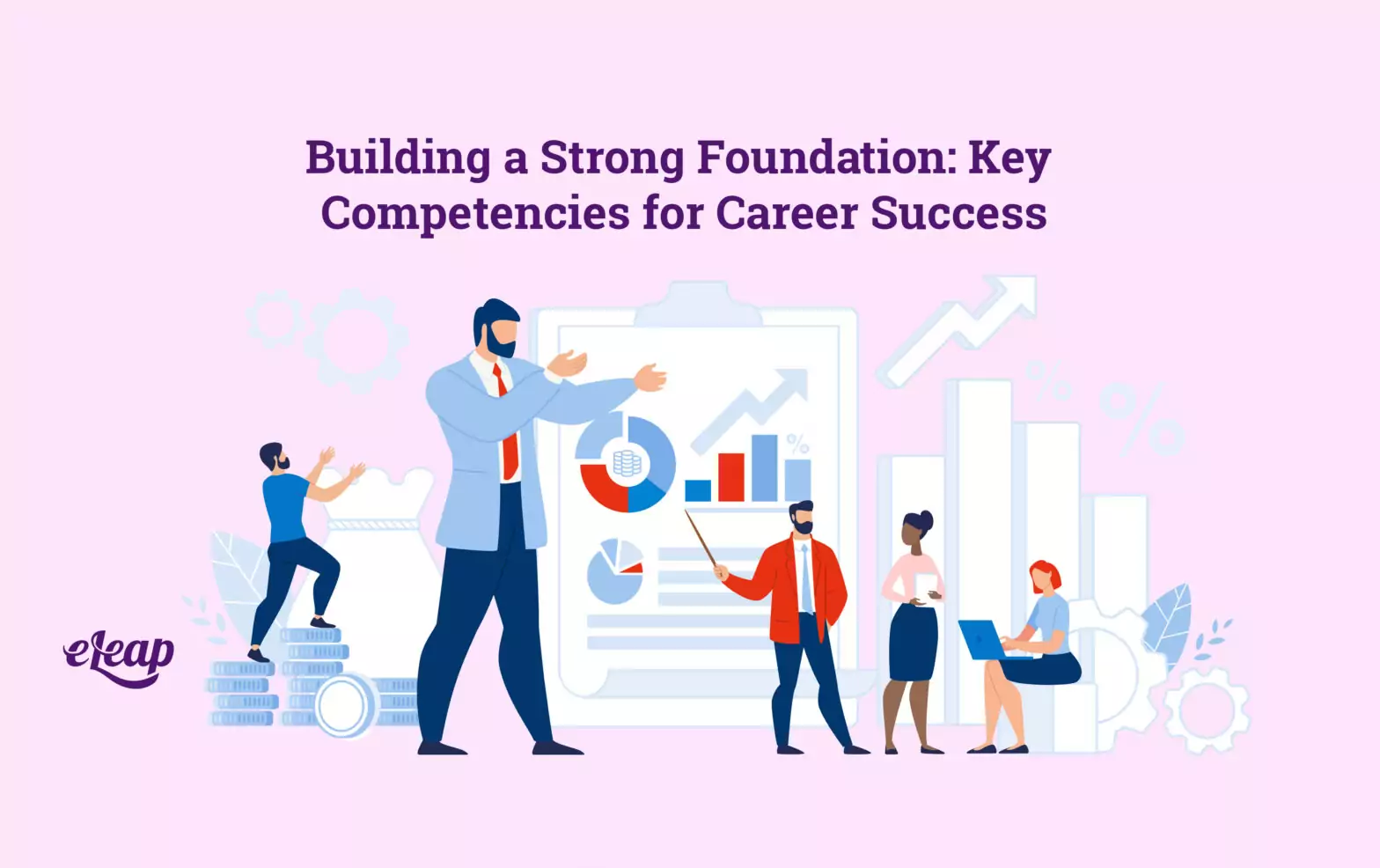 Building a Strong Foundation: Key Competencies for Career Success