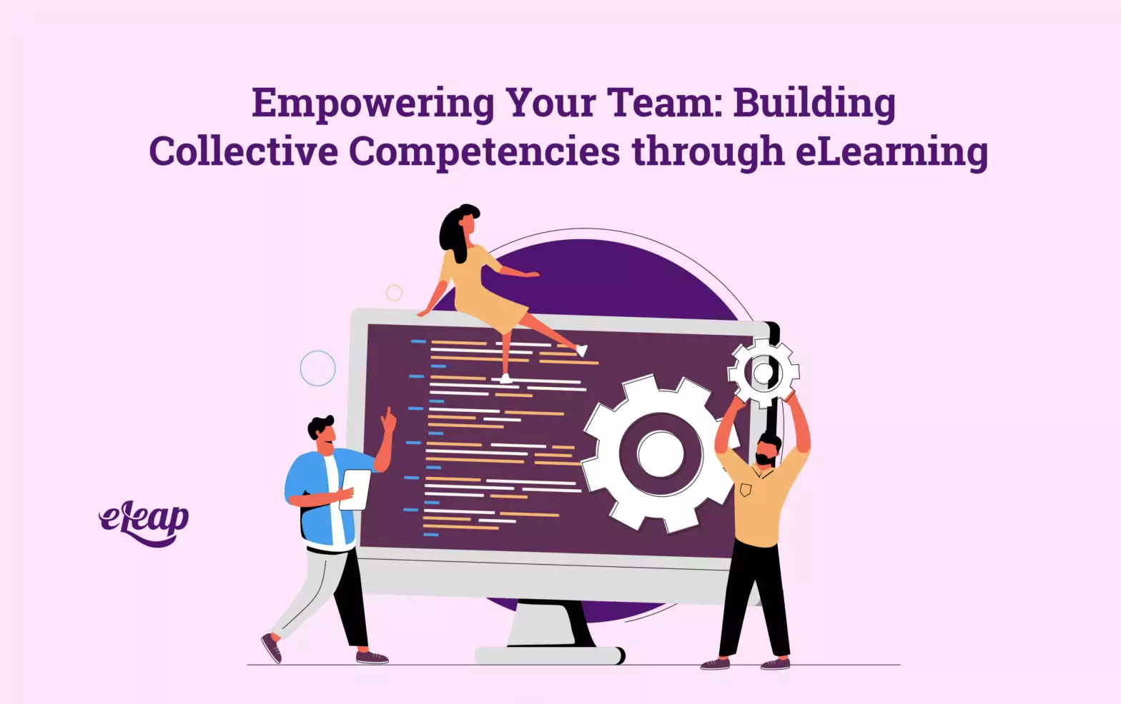 Empowering Your Team: Building Collective Competencies through eLearning