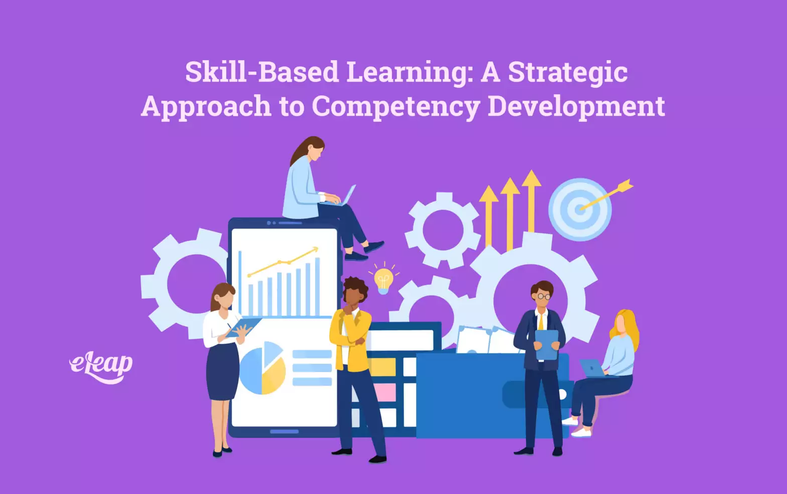 Skill-Based Learning: A Strategic Approach to Competency Development