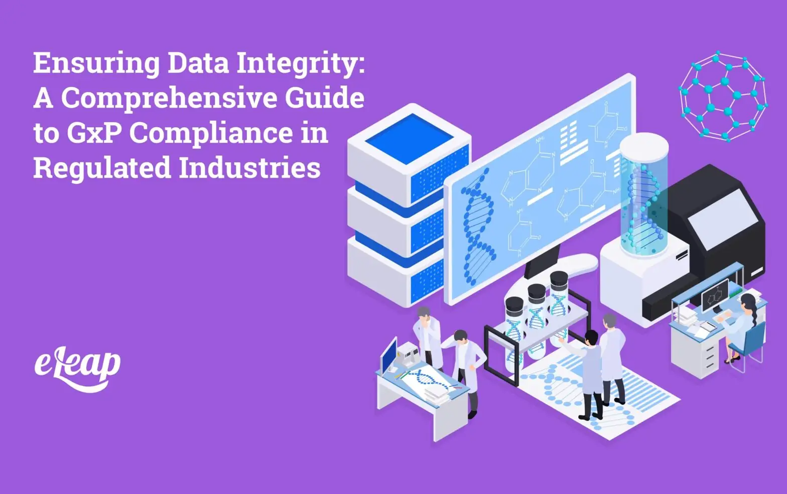 Ensuring Data Integrity: A Comprehensive Guide to GxP Compliance in Regulated Industries