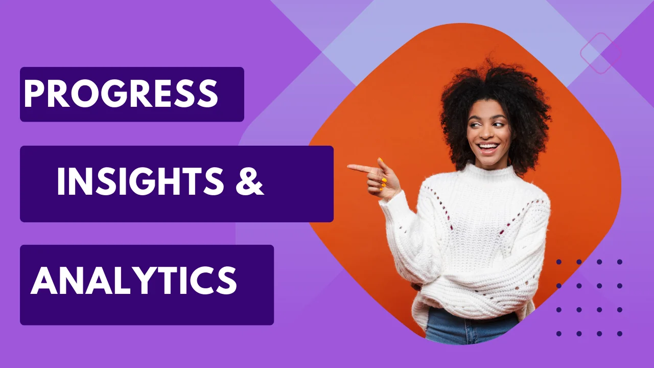 Progress Insights & Analytics