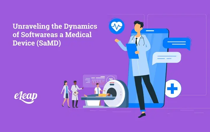 Unraveling the Dynamics of Software as a Medical Device (SaMD)