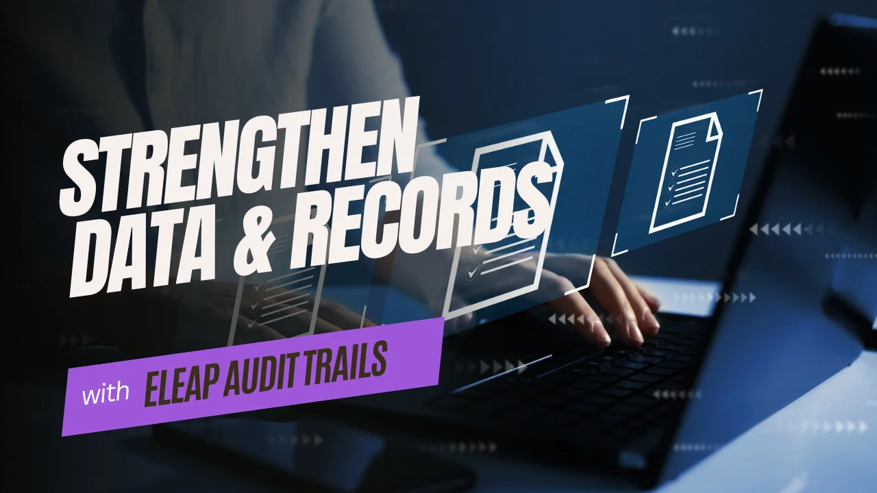 Implement effective audit trails in eLeaP