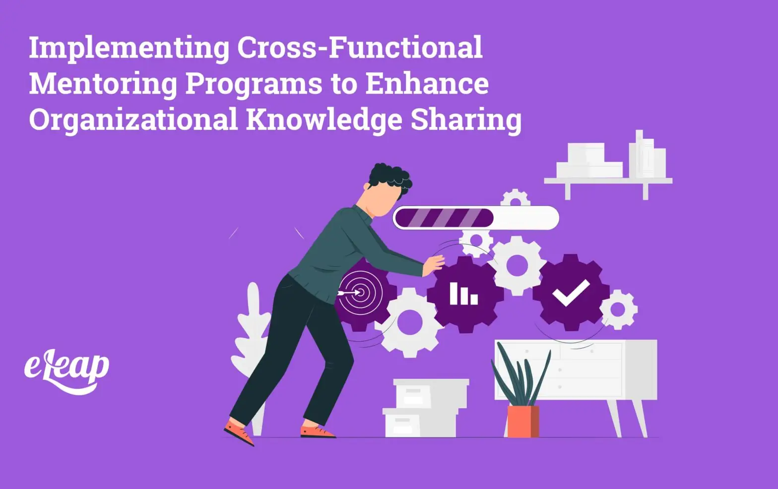 Implementing Cross-Functional Mentoring Programs to Enhance Organizational Knowledge Sharing