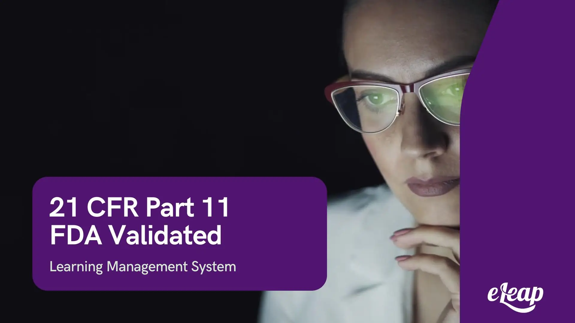 Validated platform for 21 CFR Part 11 compliance