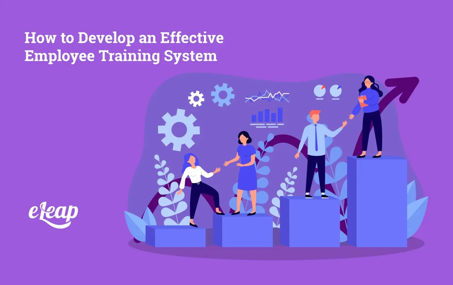 How to Develop an Effective Employee Training System