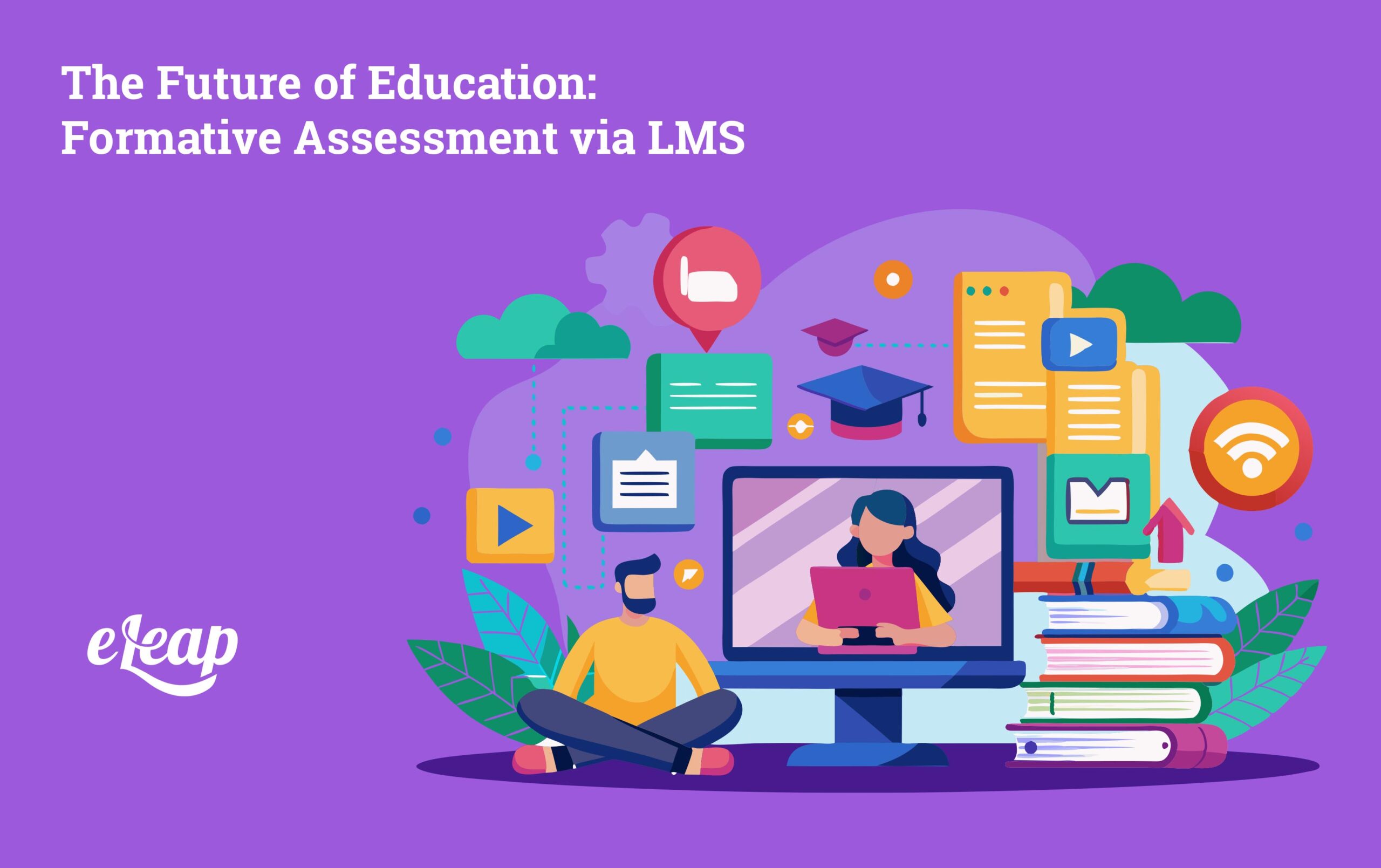 The Future of Education Formative Assessment via LMS eLeaP®