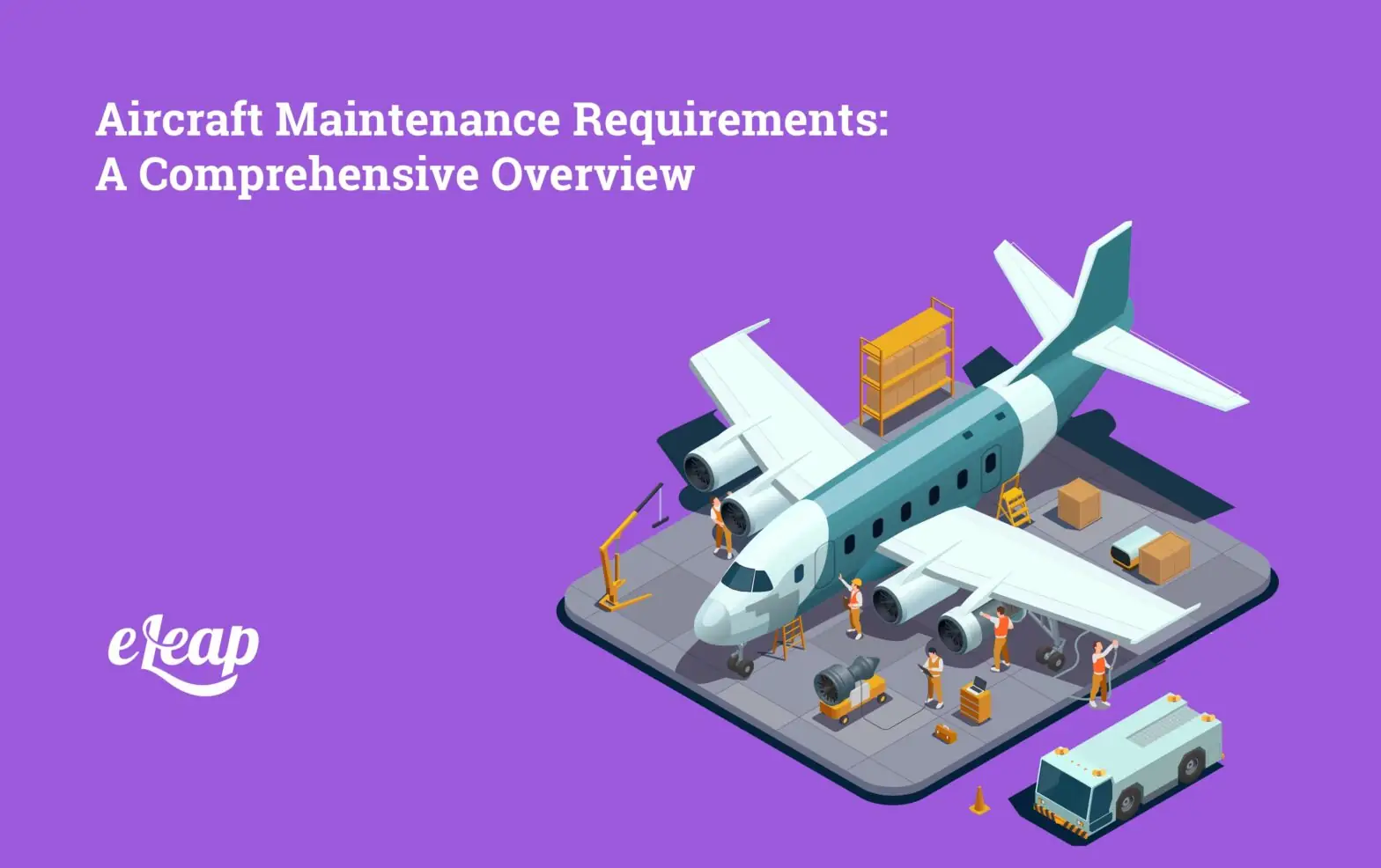 Aircraft Maintenance Requirements: A Comprehensive Overview