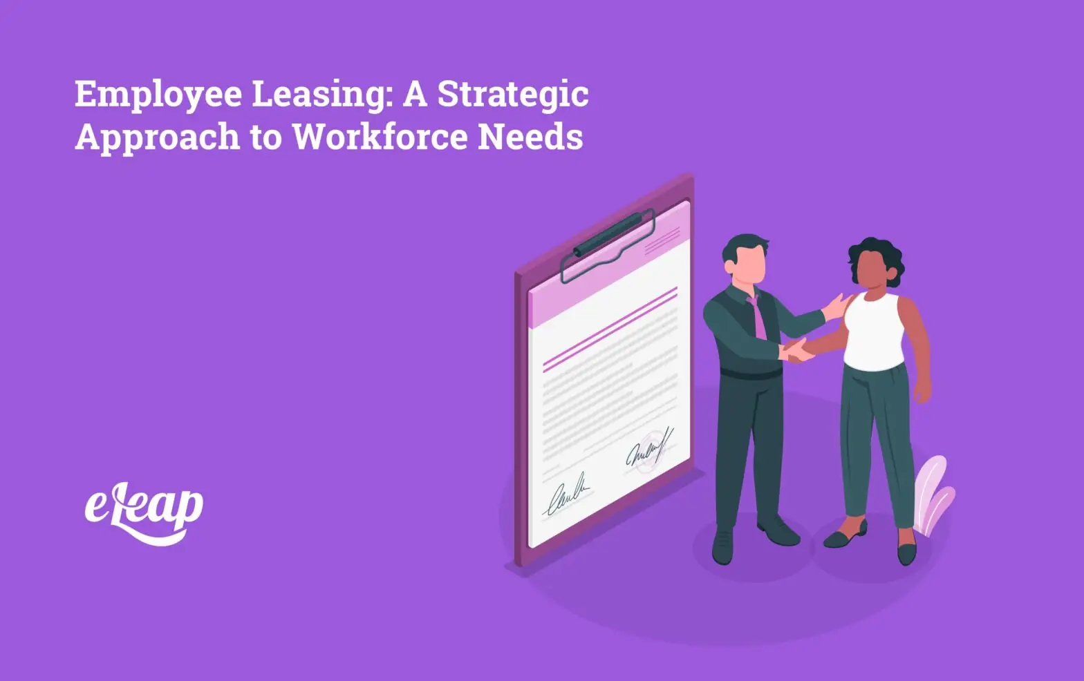 Employee Leasing: A Strategic Approach to Workforce Needs