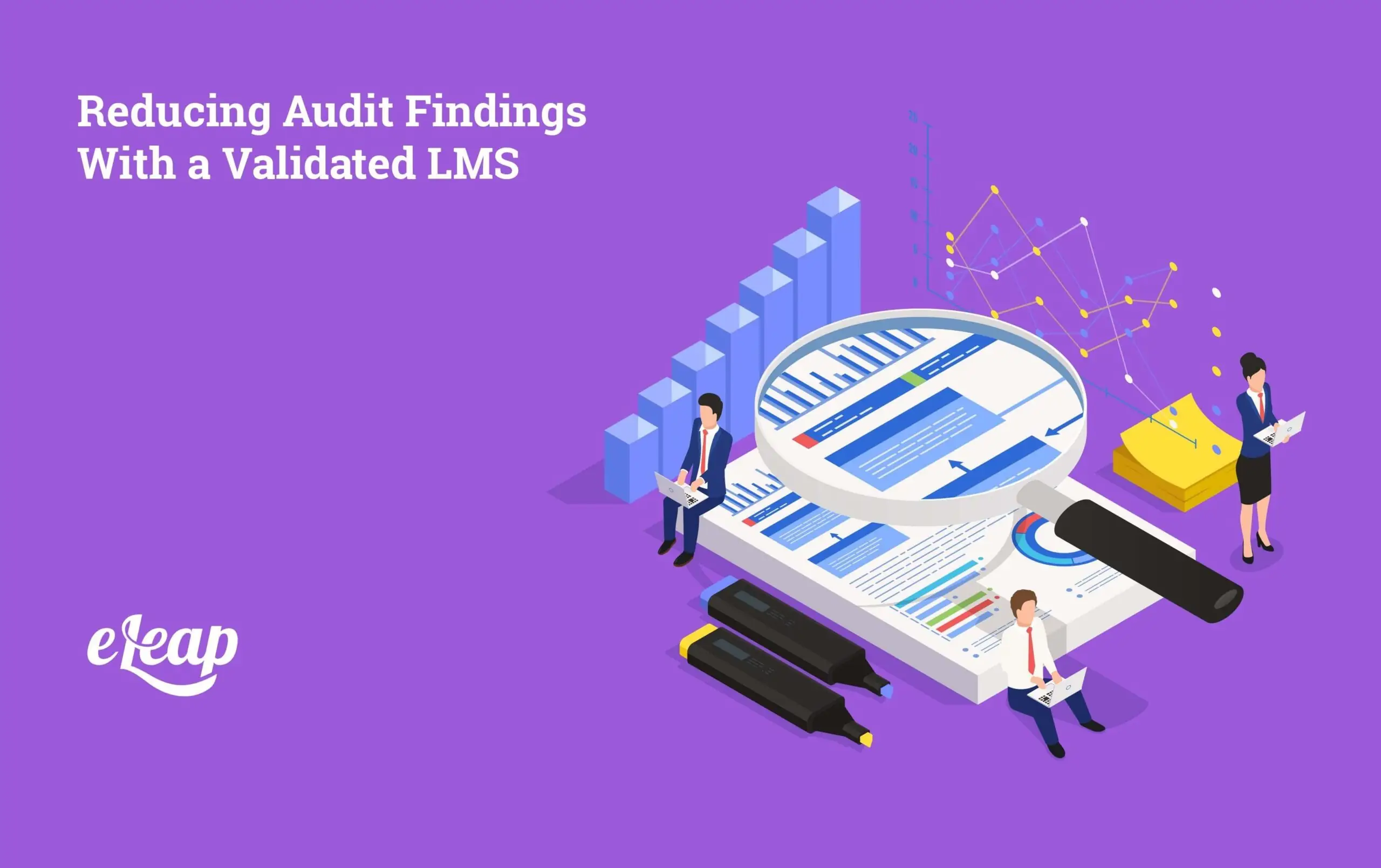 Reducing Audit Findings with a Validated LMS