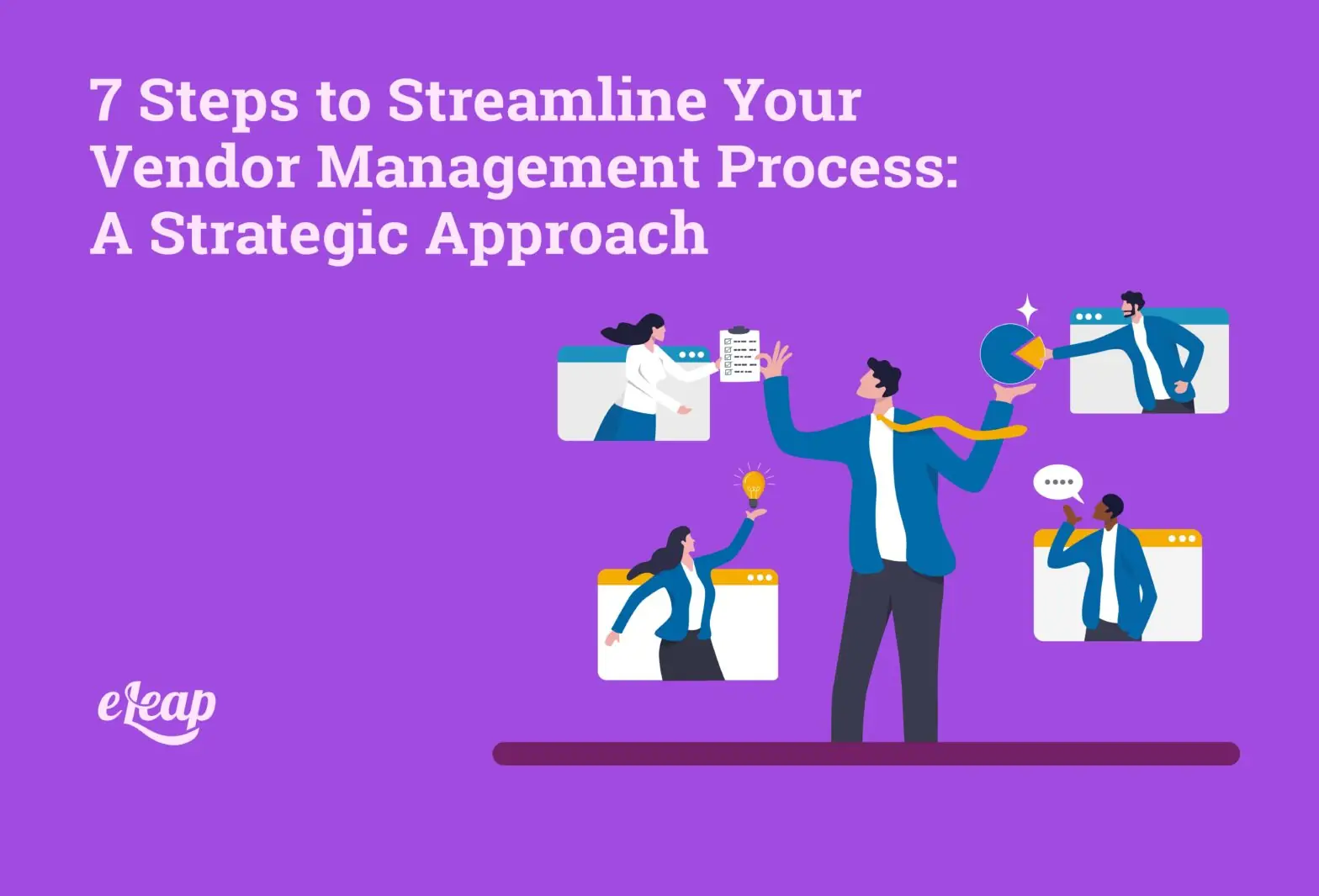 7 Steps to Streamline Your Vendor Management Process: A Strategic Approach