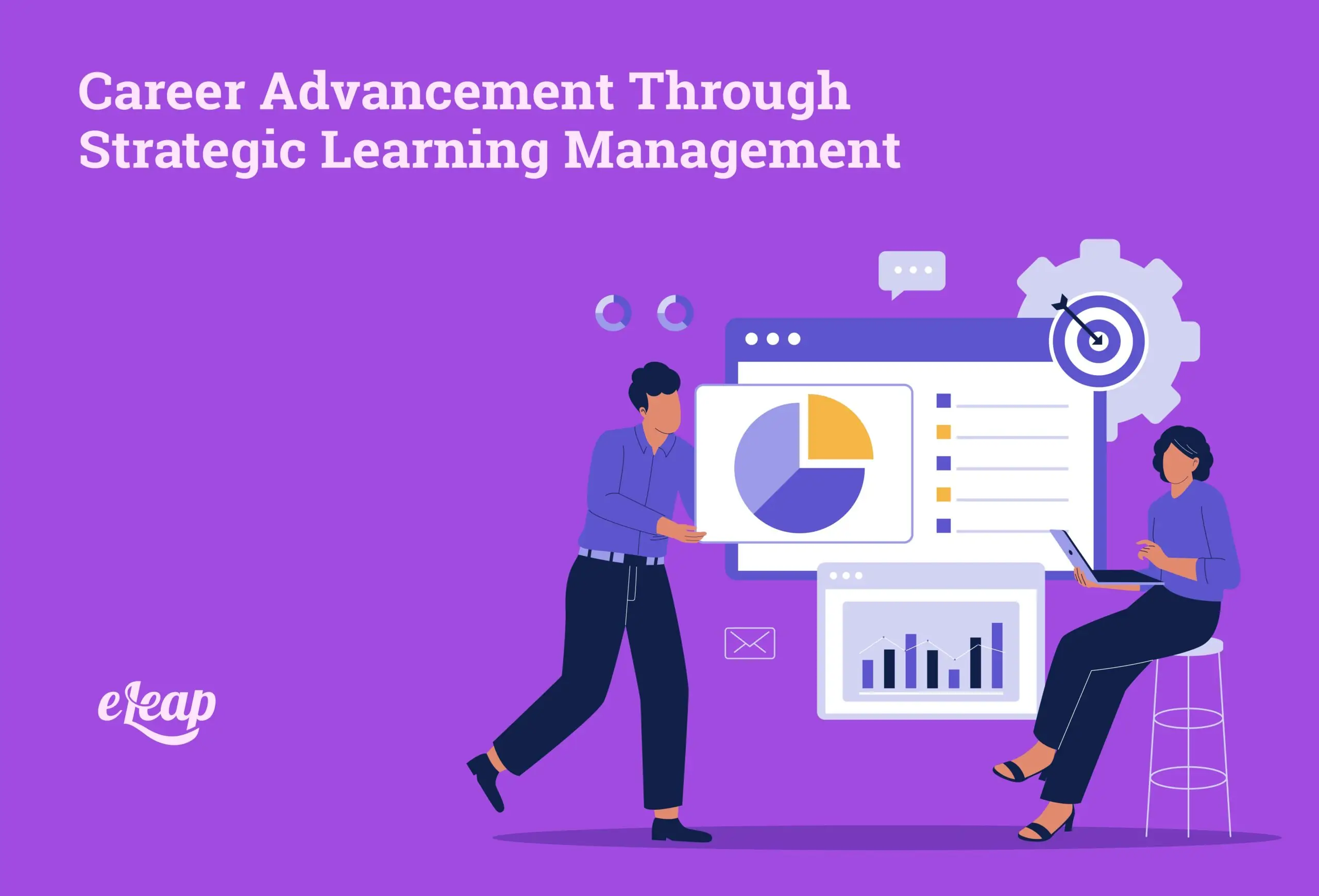 Career Advancement Through Strategic Learning Management