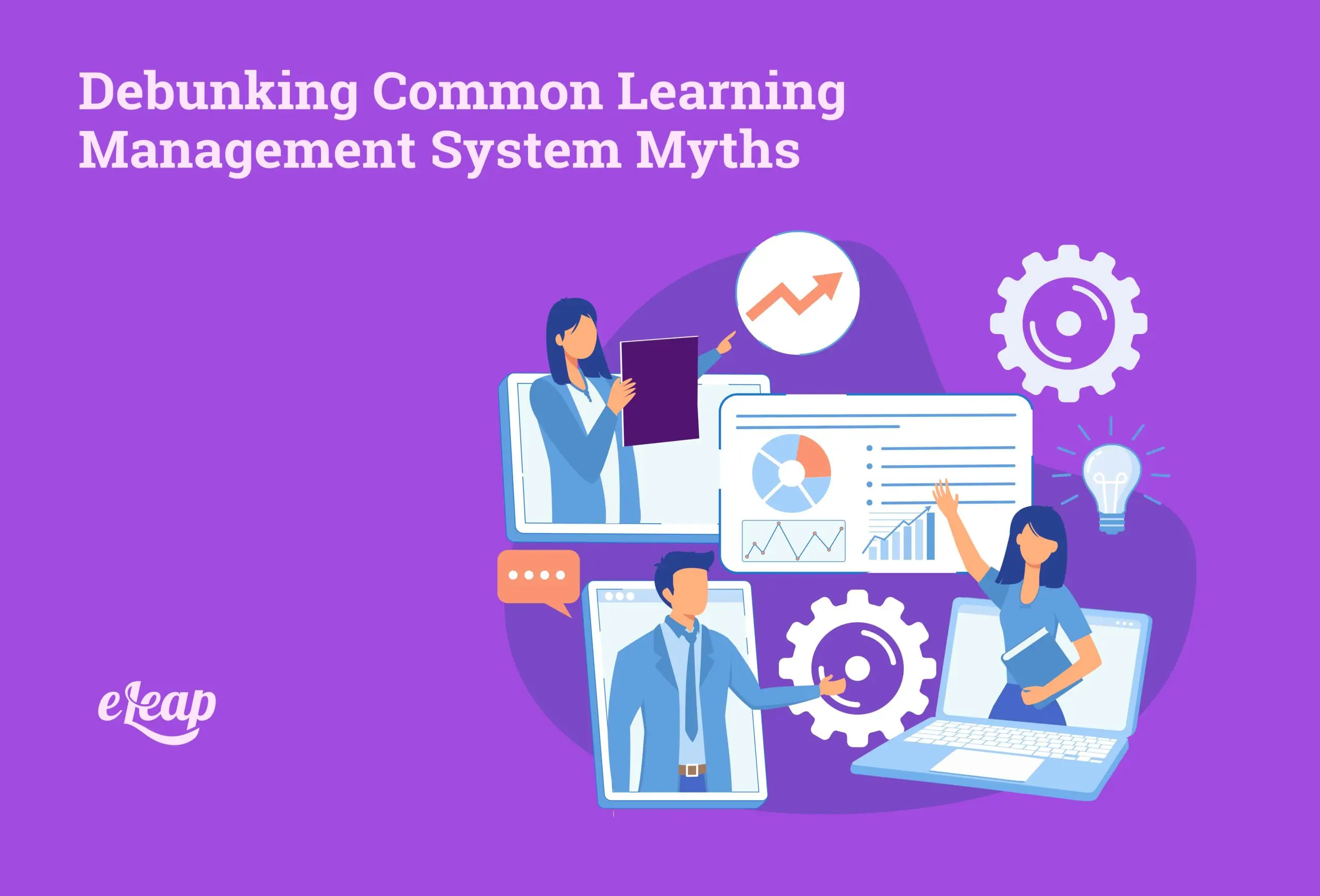  Debunking Common Learning Management System Myths