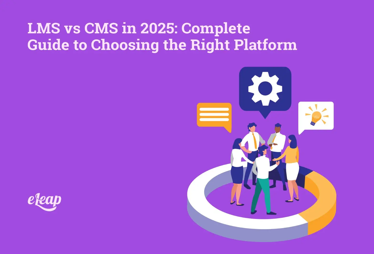 LMS vs CMS in 2025: Complete Guide to Choosing the Right Platform