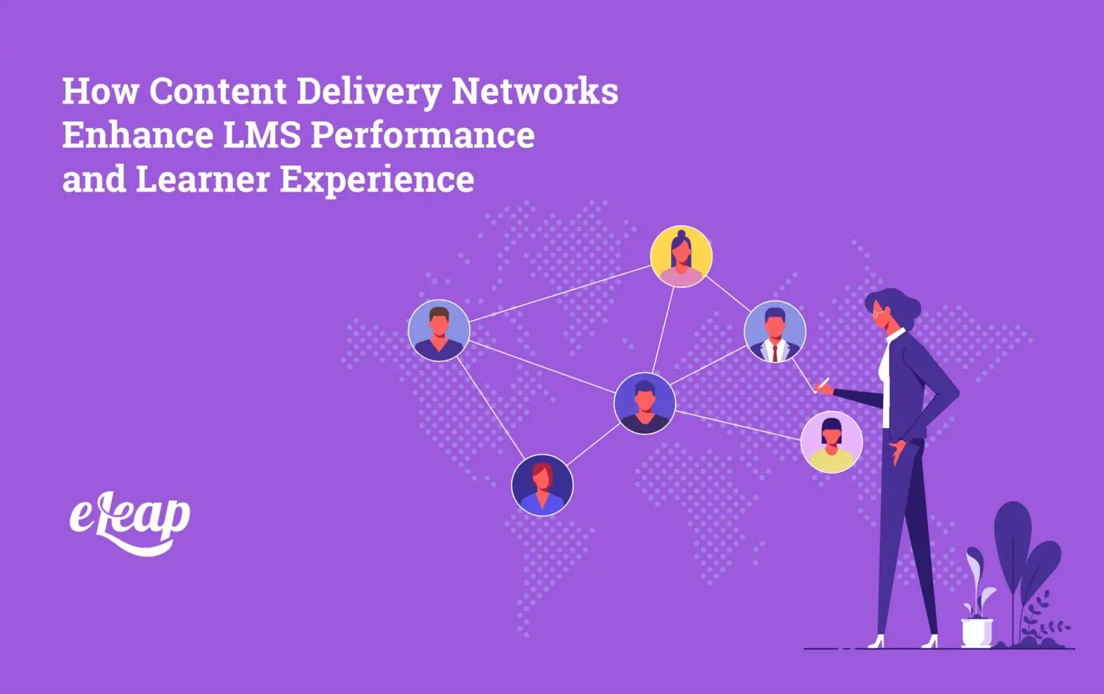 How Content Delivery Networks Enhance LMS Performance and Learner Experience